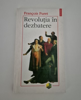Francois Furet Revolutia in dezbatere foto