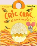 Cric crac, cine-i acolo? - Univers