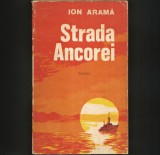 Strada Ancorei - Ion Arame, Roman - Carte Beletristica