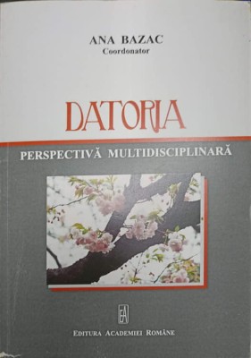 DATORIA, PERSPECTIVA MULTIDISCIPLINARA-ANA BAZAC foto