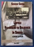 Simion Ghisa - Luptele romanilor cu bolsevicii &icirc;n Siberia 1918-1920