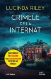 Crimele de la internat - Lucinda Riley - Editura Litera