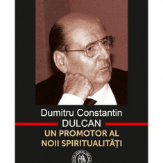 Dumitru Constantin-Dulcan. Un promotor al noii spiritualitÄÅ£i - Hardcover - Dumitru-Constantin Dulcan - Ècoala ArdeleanÄ
