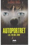 Autoportret la 28 de ani - Lara Gal