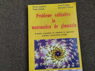 DORIN ANDRICA PROBLEME CALITATIVE IN MATEMATICA DE GIMNAZIU 1996 foto