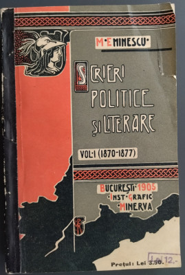 MIHAI EMINESCU: SCRIERI POLITICE SI LITERARE VOL.1 (1870-1877) [ION SCURTU/1905] foto