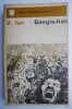 Gengis-han - V. Ian (Carte Beletristica) Editie Noua/Anticariat