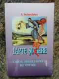 I. Schechter - Lapte si miere (2006)