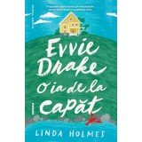 Evvie Drake o ia de la capăt - Linda Holmes