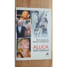 Aluca, sotia tenorului- Maria-Margareta Babeanu Moldoveanu