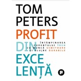 Profit din excelenta | Tom Peters
