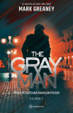 The Gray Man. Prins &icirc;n capcana marilor puteri