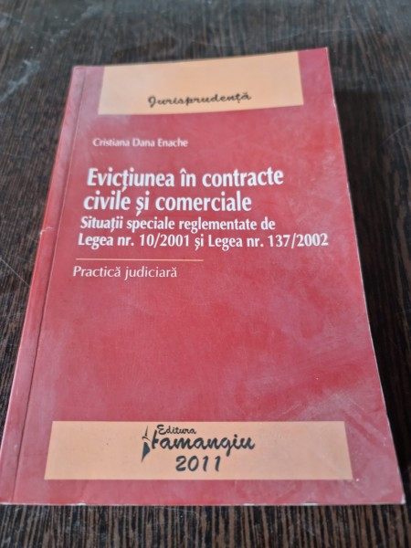 Cristiana Dana Enche - Evictiunea in Contracte Civile si Comerciale. Practica Judiciara