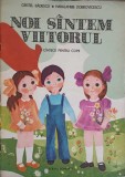 NOI SUNTEM VIITORUL. CANTECE PENTRU COPII-CRISTEL BADESCU, HARALAMBIE DOBROVICESCU-243012