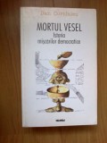 z1 Mortul vesel. Istoria miscarilor democratice - Dan Coridaleu