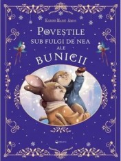 Povestile sub fulgi de nea ale bunicii/Karine-Marie Amiot