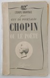 CHOPIN OU LE POETE par GUY DE POURTALES , 1941, COTOR RESTAURAT