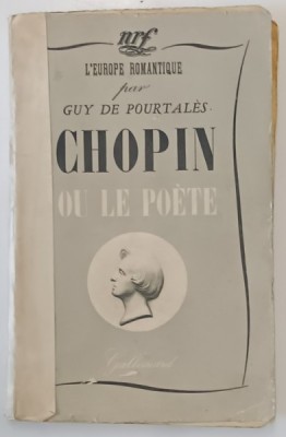 CHOPIN OU LE POETE par GUY DE POURTALES , 1941, COTOR RESTAURAT foto
