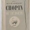 CHOPIN OU LE POETE par GUY DE POURTALES , 1941, COTOR RESTAURAT