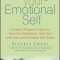 Healing Your Emotional Self: A Powerful Program to Help You Raise Your Self-Esteem, Quiet Your Inner Critic, and Overcome Your Shame