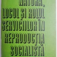 Natura, locul si rolul serviciilor in reproductia socialista – Marin Babeanu