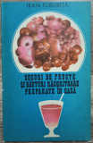 Sucuri de fructe si bauturi racoritoare preparate in casa - Jean Jurubita// 1984