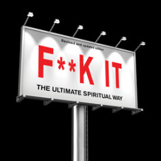 Fuck It (Revised Edition): The Ultimate Spiritual Way