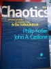 Chaotics - Management in vremuri tulburi, Philip Kotler, John A. Caslione, Editura Publica, 2009