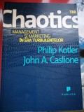 Chaotics - Management in vremuri tulburi, Philip Kotler, John A. Caslione, Editura Publica, 2009