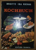 Brigitte Ina Kuchar - Kochbuch f&uuml;r die junge Familie (Editura Tehnică, 1983)