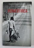 PERVERTIREA - roman de CRISTINA NEMEROVSCHI , 2011
