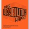 Make Possibilities Happen: How to Transform Ideas Into Reality
