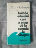 Ițic Manger - Balada evreului care a ajuns de la cenușiu la albastru (dedicație / autograf Nina Cassian, traducătoare)