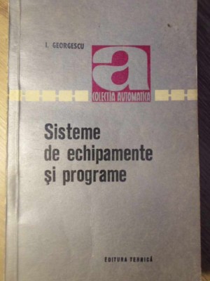 SISTEME DE ECHIPAMENTE SI PROGRAMARE-I. GEORGESCU foto