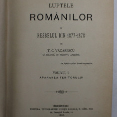 LUPTELE ROMANILOR IN RESBELUL DIN 1877-78 de T.C. VACARESCU - 1886 , VOL.I-II * COLEGAT