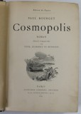 COSMOPOLIS , roman par PAUL BOURGET , illustre d &#039; aquarelles par DUEZ , JEANNIOT et MYRBACH , 1893, COPERTA CU DEFECTE , PETE SI URME DE UZURA