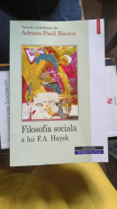 FILOSOFIA SOCIALA A LUI F.A. HAYEK - ADRIAN PAUL ILIESCU foto