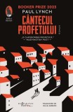 C&acirc;ntecul profetului Roman Paperback brosat Paul Lynch Booker Prize 2023 Humanitas Fiction