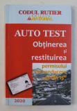 AUTO TEST - OBTINEREA SI RESTITUIREA PERMISULUI DE CONDUCERE &#039; 13 DIN 15 &#039; , 2020