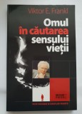 Omul &icirc;n căutarea sensului vieții - Viktor E. Frankl