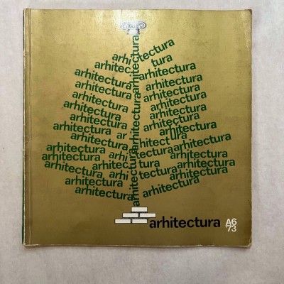 Arhitectura A6 `73 - No. 6 Anul XXI foto