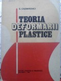 Teoria Deformarii Plastice - E. Cazimirovici, 1981, Editura Didactica si Pedagogica, Constructii, Hardcover, 260 Pagini