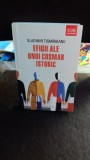 EFIGII ALE UNUI COSMAR ISTORIC , VLADIMIR TISMANEANU