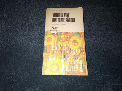 ION CRANGULEANU - VIITORUL VINE DIN TOATE PARTILE foto