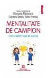 Mentalitate de campion. Cum crestem copii de succes, Polirom