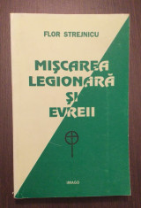 MISCAREA LEGIONARA SI EVREII - FLOR STREJNICU foto