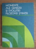 Momente ale genezei si evolutiei filozofiei stiintei/ Ilie Parvu