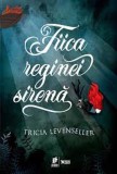 Fiica reginei sirena - Tricia Levenseller - Storia Books
