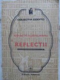 Reflectii Mihail Kogalniceanu - Editura Albatros 1988, Colectia Cogito, Filosofie, Carte Romana, Paperback
