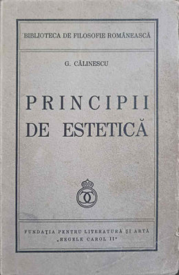 PRINCIPII DE ESTETICA. PRIMA EDITIE-COORDONATORI: G. CALINESCU, M. BENIUC, AL. ROSETTI, T. VIANU, AL. DIMA, G. I foto